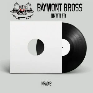 [NRA012] BAYMONT BROSS – UNTITLED