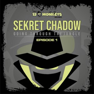 [13MRD032] SEKRET CHADOW – GOING THROUGH THE JUNGLE – EPISODE 1