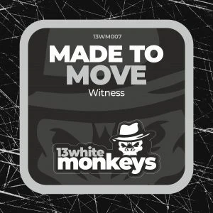 [13WM007] MADE TO MOVE – WITNESS 22