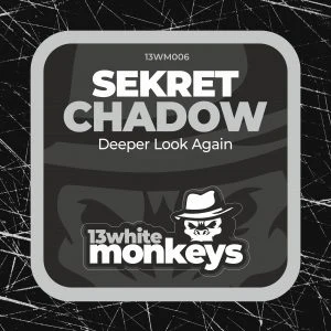[13WM006] SEKRET CHADOW – DEEPER LOOK AGAIN