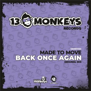 [13MRD051] MADE TO MOVE – BACK ONCE AGAIN