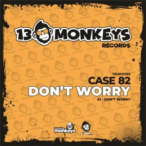 [13MRD055] CASE 82 – DON´T WORRY