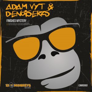 [13MRD065] ADAM VYT & DENOISERZS – FINISHED MYSTERY