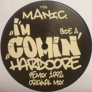 [TT016] M.A.N.I.C – I´M COMING HARDCORE (30TH ANNIVERSARY)