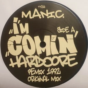 [TT016] M.A.N.I.C – I´M COMING HARDCORE (30TH ANNIVERSARY)