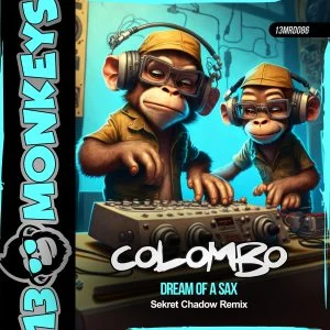 [13MRD086] COLOMBO – DREAM OF A SAX (SEKRET CHADOW REMIX)