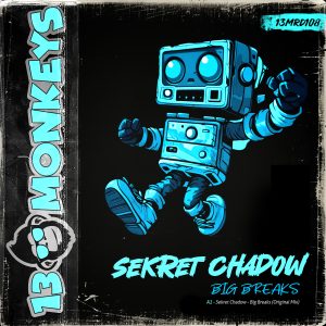 [13MRD108] SEKRET CHADOW – BIG BREAKS