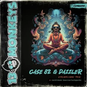 [13MRD114] CASE 82 & DAZZLER – DREAMS COME TRUE