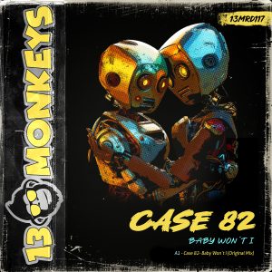 [13MRD117] CASE 82 – BABY WON´T I