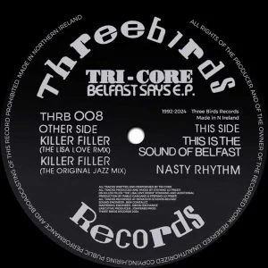 [ THRB008] TRI-CORE – BELFAST SAYS E.P.