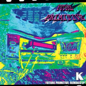 [K14] FUTURE PRIMITIVE – REMIXES EP