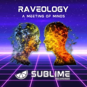 [SB2401] RAVEOLOGY – A MEETING OF MINDS