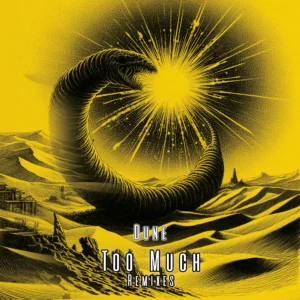 [KF332] DUNE  – TOO MUCH REMIXES