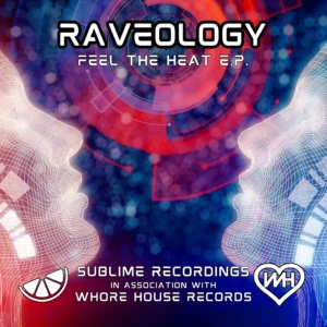 [202402] RAVEOLOGY – FEEL THE HEAT E.P.