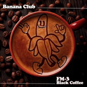 [BAN003] FM-3 – BLACK COOFEE