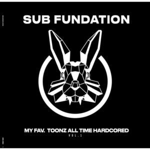 [RRR001] Sub Fundation – My Fav.Toonz All Time Hardcored Vol. 1