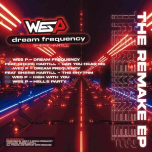 [RE011] Wes P. & Dream Frequency feat Sherie Hartill – The Remake E.P.