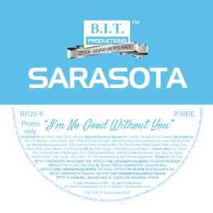 [BIT25-9] Sarasota – I’m No Good Without You – 25th Anniversary Mixes