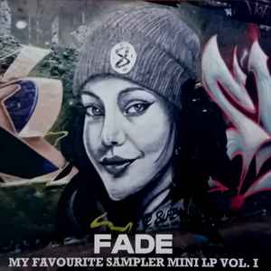 [GOLDEN016]  Fade – My Favourite Sampler Mini LP Vol.1