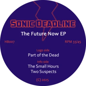 [HB007] Sonic Deadline – The Future Now EP